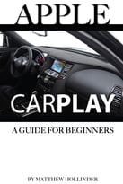 Apple Carplay: A Guide For Beginners