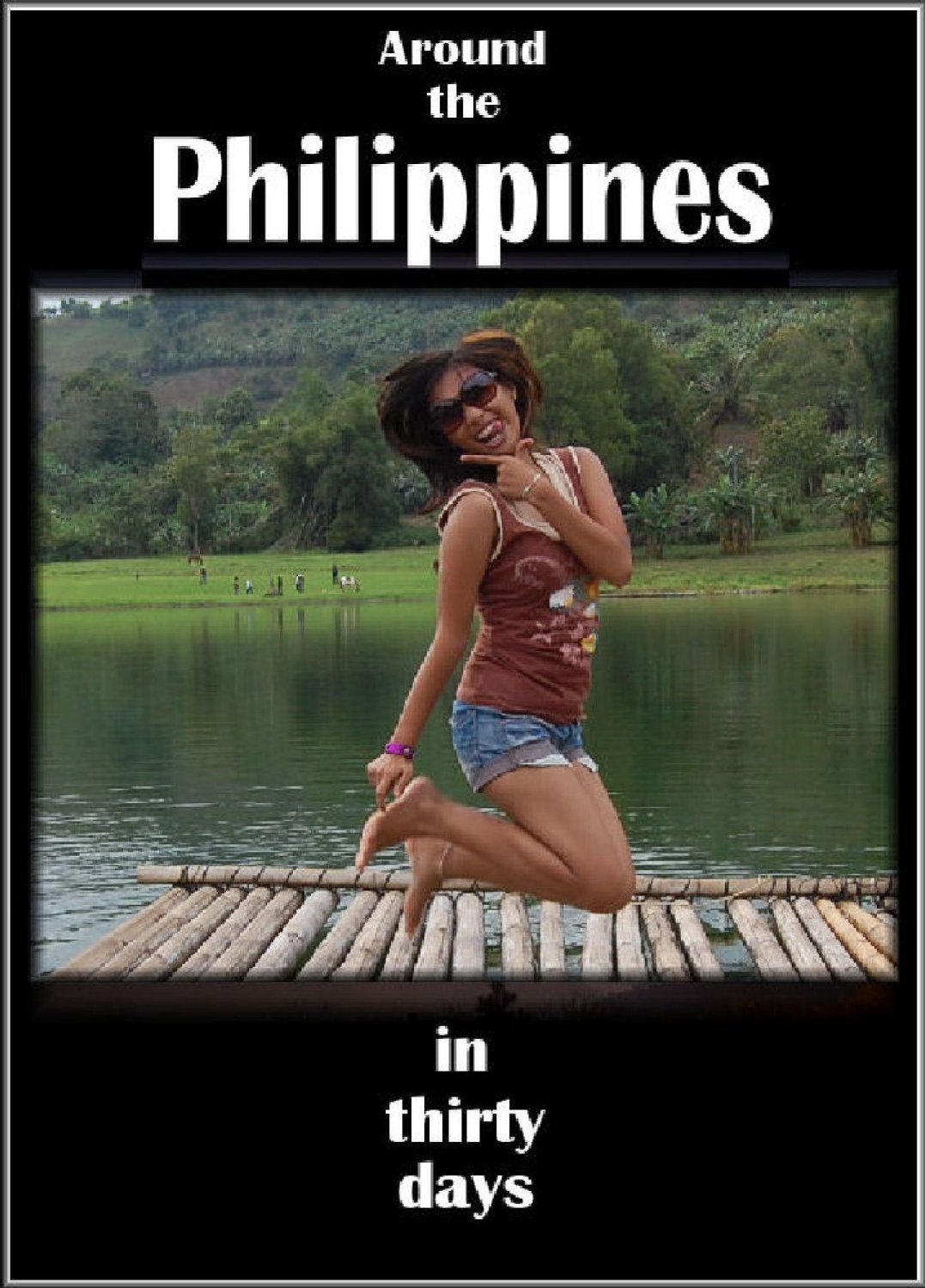 Around The Philippines In Thirty Days