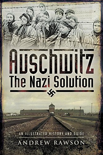 Auschwitz – The Nazi Solution