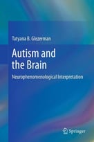 Autism And The Brain: Neurophenomenological Interpretation
