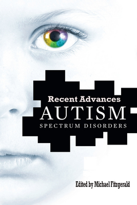Autism Spectrum Disorder: Recent Advances Ed. By Michael Fitzgerald