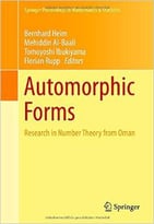 Automorphic Forms: Research In Number Theory From Oman