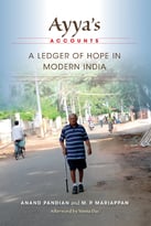 Ayya’S Accounts: A Ledger Of Hope In Modern India