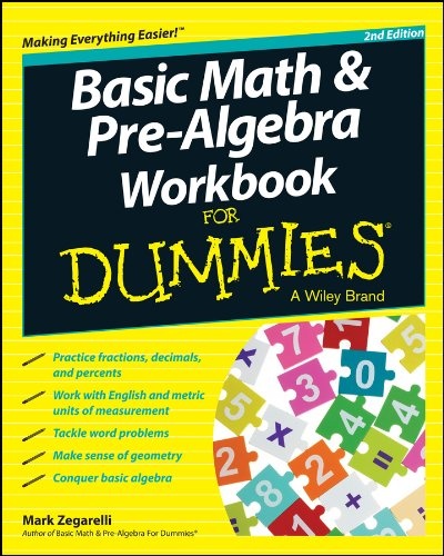 Basic Math And Pre-Algebra Workbook For Dummies, 2Nd Edition