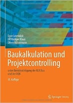 Baukalkulation Und Projektcontrolling: Unter Berücksichtigung Der Klr Bau Und Der Vob, Auflage: 13