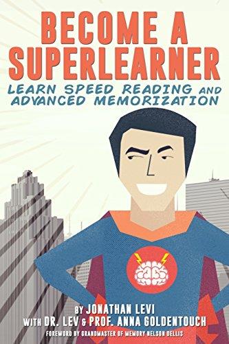 Become A Superlearner: Learn Speed Reading And Advanced Memorization