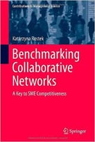 Benchmarking Collaborative Networks: A Key To Sme Competitiveness