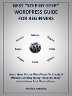 Best Step-By-Step Wordpress Guide For Beginners