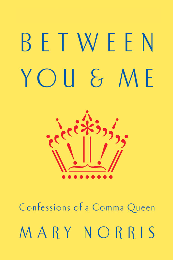 Between You & Me: Confessions Of A Comma Queen