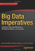 Big Data Imperatives: Enterprise ‘Big Data’ Warehouse, ‘Bi’ Implementations And Analytics