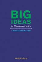 Big Ideas In Macroeconomics: A Nontechnical View