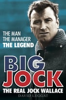 Big Jock: The Real Jock Wallace