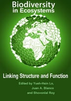 Biodiversity In Ecosystems: Linking Structure And Function Ed. By Yueh-Hsin Lo, Juan A. Blanco And Shovonlal Roy