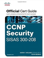 Ccnp Security Sisas 300-208 Official Cert Guide (Certification Guide)