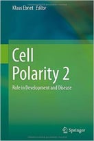 Cell Polarity 2: Role In Development And Disease