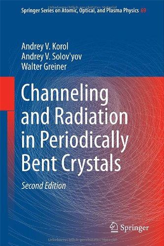 Channeling And Radiation In Periodically Bent Crystals (2Nd Edition)
