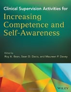 Clinical Supervision Activities For Increasing Competence And Self-Awareness