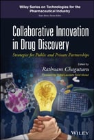 Collaborative Innovation In Drug Discovery: Strategies For Public And Private Partnerships
