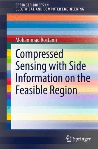 Compressed Sensing With Side Information On The Feasible Region