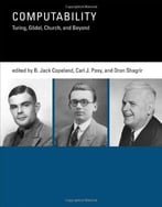 Computability: Turing, Godel, Church, And Beyond