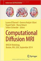 Computational Diffusion Mri: Miccai Workshop, Boston, Ma, Usa, September 2014