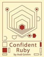Confident Ruby: 32 Patterns For Joyful Coding