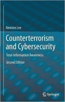 Counterterrorism And Cybersecurity: Total Information Awareness, 2 Edition