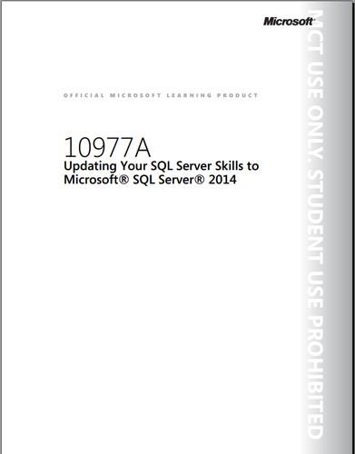 Course 10977A: Updating Your Sql Server Skills To Microsoft Sql Server 2014