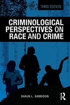 Criminological Perspectives On Race And Crime, 3rd Edition