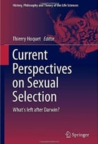 Current Perspectives On Sexual Selection: What’S Left After Darwin?