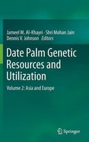 Date Palm Genetic Resources And Utilization: Volume 2
