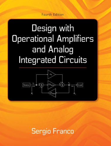 Design With Operational Amplifiers And Analog Integrated Circuits, 4 Edition