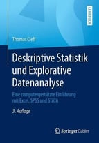 Deskriptive Statistik Und Explorative Datenanalyse: Eine Computergestützte Einführung Mit Excel, Spss Und Stata