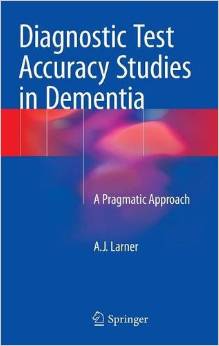 Diagnostic Test Accuracy Studies In Dementia: A Pragmatic Approach