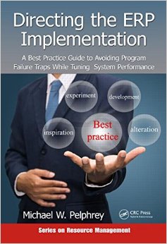 Directing The Erp Implementation: A Best Practice Guide To Avoiding Program Failure Traps While Tuning System