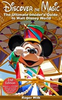 Discover The Magic: The Ultimate Insider’S Guide To Walt Disney World