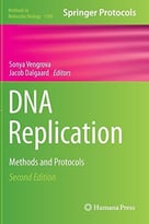 Dna Replication: Methods And Protocols (2nd Edition)