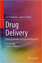 Drug Delivery: Materials Design And Clinical Perspective