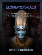 Elongated Skulls Of Peru And Bolivia: The Path Of Viracocha