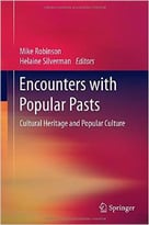 Encounters With Popular Pasts: Cultural Heritage And Popular Culture