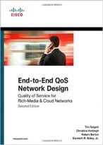 End-To-End Qos Network Design: Quality Of Service For Rich-Media & Cloud Networks (2nd Edition)