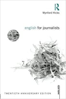 English For Journalists: Twentieth Anniversary Edition
