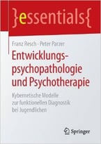 Entwicklungs- Psychopathologie Und Psychotherapie