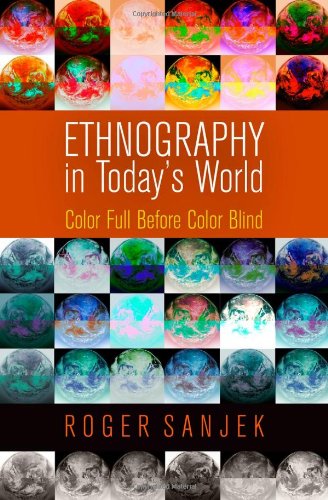 Ethnography In Today’S World: Color Full Before Color Blind