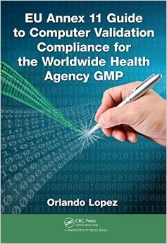Eu Annex 11 Guide To Computer Validation Compliance For The Worldwide Health Agency Gmp1