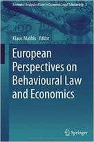 European Perspectives On Behavioural Law And Economics