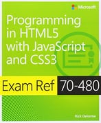 Exam Ref 70-480 Programming In Html5 With Javascript And Css3