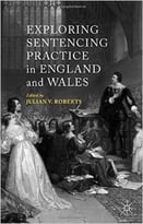 Exploring Sentencing Practice In England And Wales
