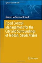 Flood Control Management For The City And Surroundings Of Jeddah, Saudi Arabia
