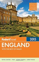 Fodor’S England 2015: With The Best Of Wales